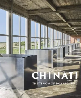 Chinati: The Vision of Donald Judd