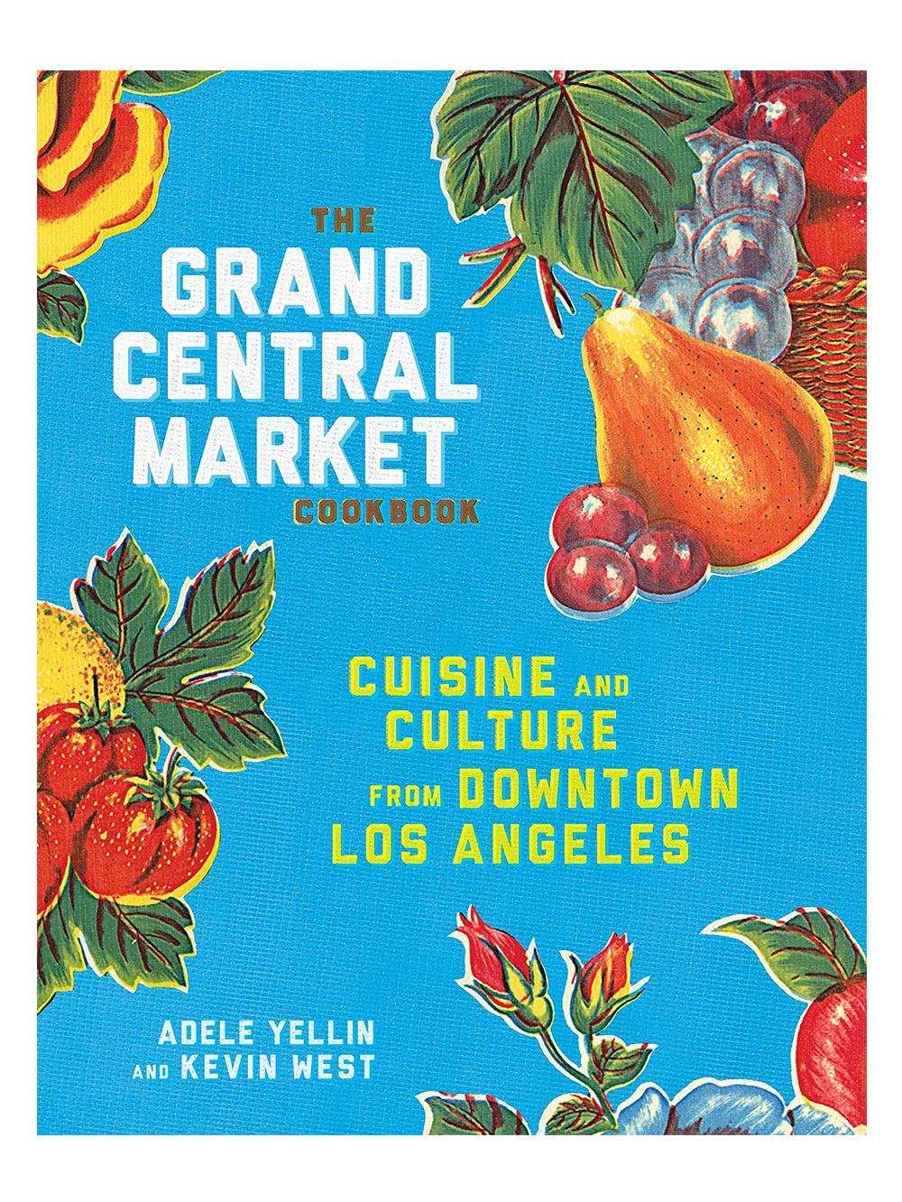 Grand Central Market Cookbook